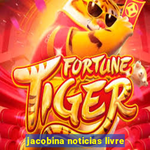 jacobina noticias livre